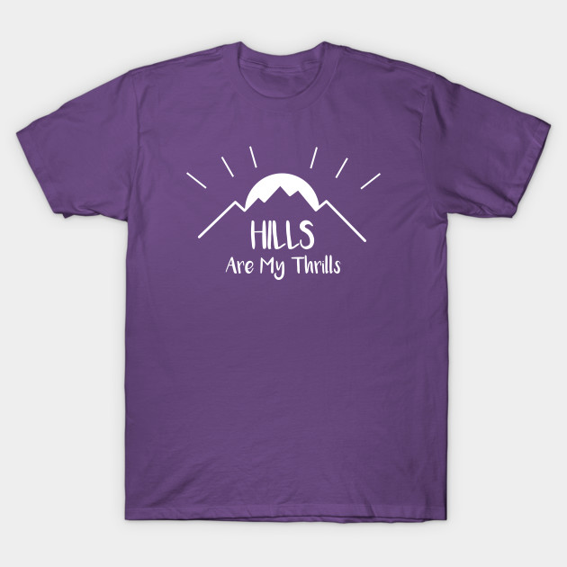 Hills Are My Thrills